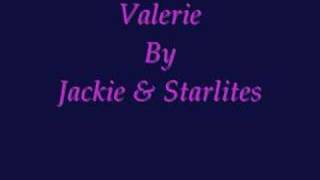 Valerie by Jackie amp Starlites [upl. by Rainah]