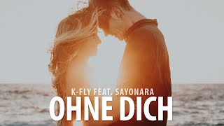 KFly feat Sayonara  Ohne dich Official Lyric Video prod by DC Beatz [upl. by Towbin]