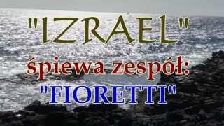 FIORETTI  Izrael [upl. by Amorita567]