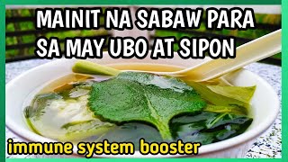 MAINIT NA SABAW NG GULAY PARA SA MAY UBO AT SIPON  EASY VEGETABLE SOUP RECIPE [upl. by Nireil]