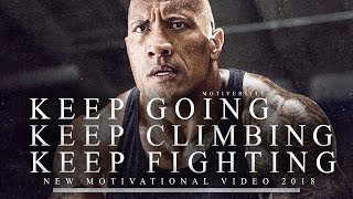 Keep GOING Keep CLIMBING Keep FIGHTING  Motivational Video for When You Feel Like Giving Up [upl. by Jezabella517]