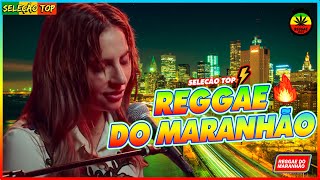 REGGAE DO MARANHÃO 2023 ♫ O MELHOR DO REGGAE INTERNACIONAL ♫ REGGAE REMIX 2023 SELEÇÃO TOP [upl. by Lyram]