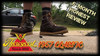 I Paid 300 For Some Clown ShoesThorogood 1957 Classic 6 Month Honest Review [upl. by Earej162]