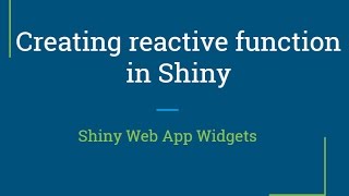 Shiny web app Tutorial  How to create reactive functions in shiny  R Programming Tutorial [upl. by Eiramrefinnej]