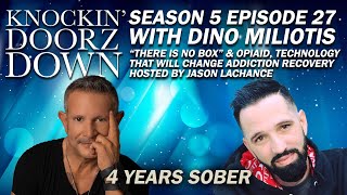 4 Years Sober There Is No Box amp OpiAID Revolutionizing Addiction Recovery With Dino Miliotis hope [upl. by Nava]