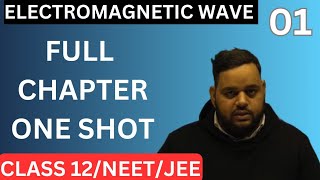 Electromagnetic Wave 01Complete Chapter one shotClass 12 PhysicsNEETJEE [upl. by Aivatnuahs131]