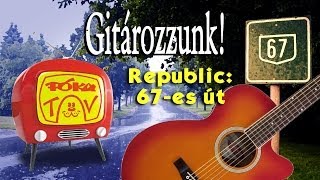 Gitározzunk  67es út [upl. by Layman]