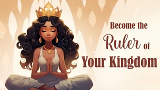 Become the Ruler of Your Inner Kingdom 10 Minute Guided Meditation [upl. by Ravens943]