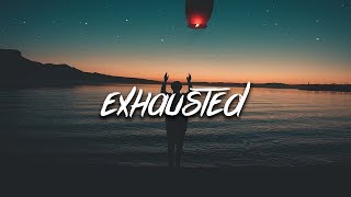 LXST  Exhausted Lyrics  Lyric Video [upl. by Corotto]