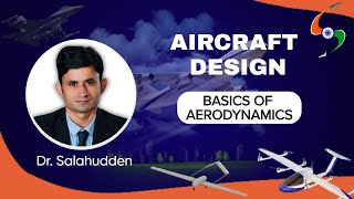 Lecture 4  Basics of Aerodynamics  Aircraft Design by Dr Salahudden [upl. by Brechtel326]