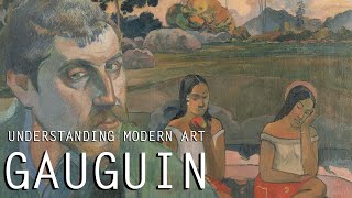 Paul Gauguin Understanding Modern Art [upl. by Semyaj]