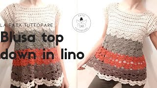 TUTORIAL Blusa top down in lino blusa de ganchillo lafatatuttofare [upl. by Oinesra]