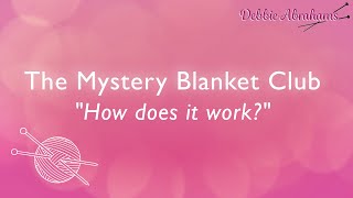 The Mystery Blanket Club  How Does It Work [upl. by Rehpotsirk]