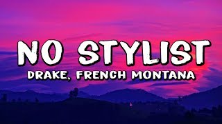 French Montana amp Drake  No Stylist Lyrics [upl. by Amethyst]