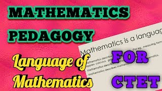 CTET  MATHEMATICS PEDAGOGY  Topic 3 Language of mathematics [upl. by Linetta]