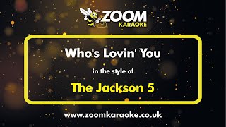 The Jackson 5  Whos Lovin You  Karaoke Version from Zoom Karaoke [upl. by Eivets307]