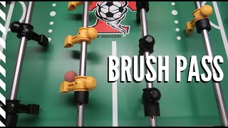 The Brush Pass  Foosball Tutorial [upl. by Halladba]