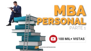 MBA Personal Parte 1  Un resumen de Libros para Emprendedores Podcast [upl. by Herrod]