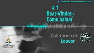 Coletânea de Louvor  1  BoasVindas  Como baixar [upl. by Ogilvie]