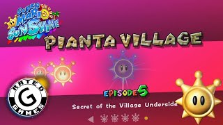 Secret of the Village Underside  Pianta Village Episode 5 Super Mario Sunshine [upl. by Noreen]