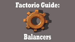 Factorio Balancer Guide  Factorio Guide pt1  Building a Balancer System in Factorio [upl. by Lanuk]