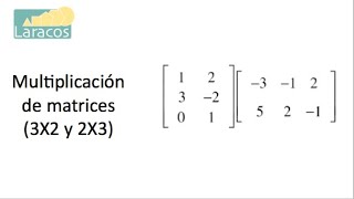 Multiplicacion de matrices 3X2 y 2X3 [upl. by Corilla]