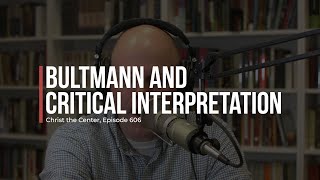 Bultmann and Critical Interpretation [upl. by Suoivatco]