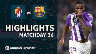 Resumen de Real Valladolid vs FC Barcelona 31 [upl. by Aggappe]