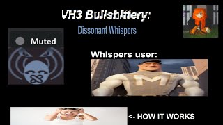 VH3 Bullshittery Dissonant Whispers [upl. by Ahsienroc599]