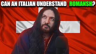 Can An Italian Understand Romansh Gosh That was something [upl. by Anahpets]