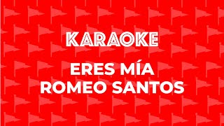 ROMEO SANTOS  ERES MIA KARAOKE [upl. by Dyun650]