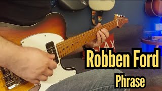 Robben Ford Phrases [upl. by Shuler]