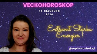 Sophias Astrologi ⭐VECKOHOROSKOP 12  18 AUG 2024⭐ ️EXTREMT STARK ENERGIER😮 [upl. by Assilram]