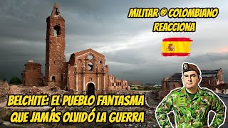 Militar ® Colombiano reacciona Belchite El pueblo fantasma que jamas olvido la guerra [upl. by Anawik776]