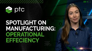 Spotlight on Manufacturing Operational Efficiency [upl. by Ebeohp]