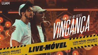 Luan Santana  Vingança ft Mc Kekel Video Oficial  LiveMóvel [upl. by Sorci207]