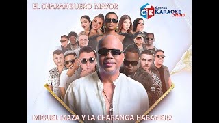 karaoke el charanguero mayor ft miguel maza y la charanga habanera salsacubana [upl. by Liz]