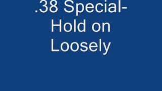 38 Special Hold on Loosely [upl. by Anairb386]