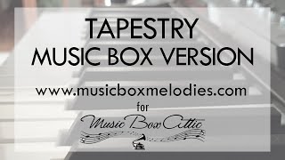 Tapestry by Carole King  Music Box Version [upl. by Notgnimer]