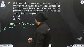 200 mg of a magnesium carbonate sample decomposes on heating to give carbon dioxide and 80 mg [upl. by Nogam115]