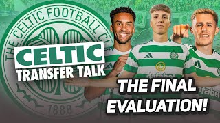 EVALUATING CELTICS TRANSFER WINDOW  Did Celtic achieve everything they had to [upl. by Nonek]