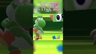 Who Can Knock Giga Bowser Off the Platform With a Final Smash  Part 1 [upl. by Osgood]