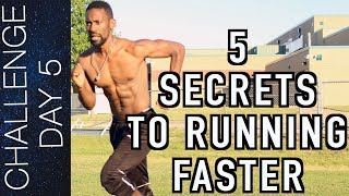 TOP 5 SECRETS TO RUNNING FASTER – HOW TO RUN FASTER – INCREASE YOUR SPEED  Day 5 [upl. by Barnabe297]