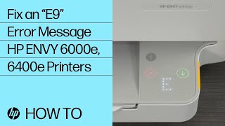 How to Fix an “E9” Error Message on the HP ENVY 6000e and 6400e Printer Series  HP Support [upl. by Nodnarb]