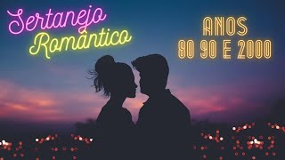 Modões Sertanejo Romântico Anos 80 90 2000 Pra Matar a Saudade das Musicas Boas [upl. by Martguerita198]