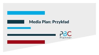 Media Plan Przykład l PBC Planner [upl. by Aggappe]