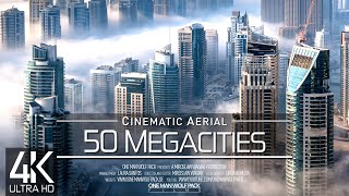 【4K】🌎 Drone Footage 🔥 50 MEGACITIES of the World 2019 🔥 Cinematic Aerial Film [upl. by Durkin]