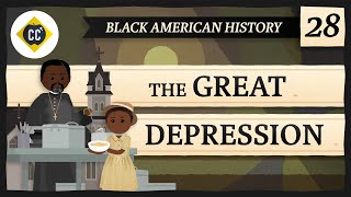 The Great Depression Crash Course Black American History 28 [upl. by Tenrag]