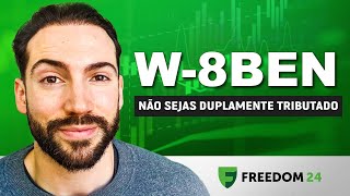 W8BEN â€“ Passo a Passo de como Preencher e EVITAR A DUPLA TRIBUTAÃ‡ÃƒO na Freedom24 [upl. by Nikolaos]