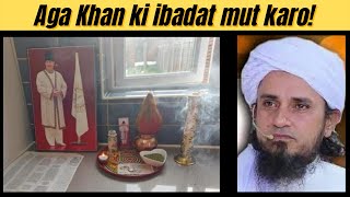 Aga Khan ki Ibadat mut karo by Mufti Tariq Masood [upl. by Jessabell804]